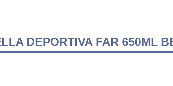 Botella Deportiva Far 650ml BE0159