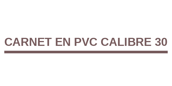 Carnet en PVC Calibre 30