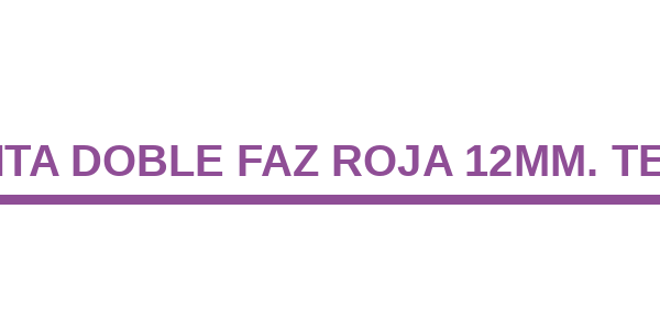 Cinta Doble Faz Roja 12mm. Tesa