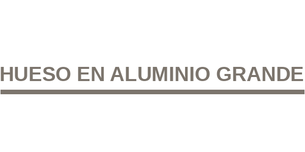 Hueso en aluminio Grande