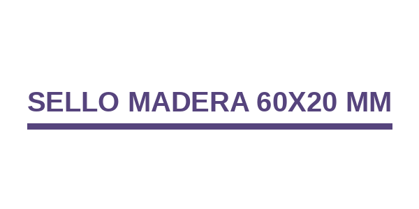 Sello Madera 60x20 mm
