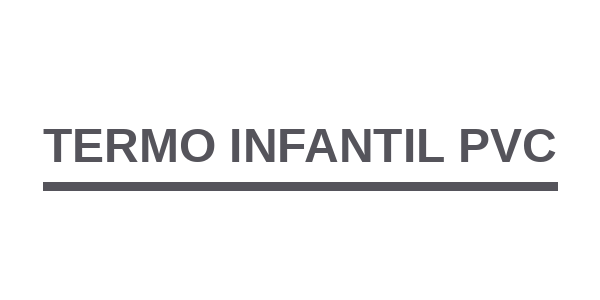 TERMO INFANTIL PVC